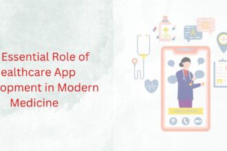 The Essential Role of Healthcare App Development in Modern Medicine