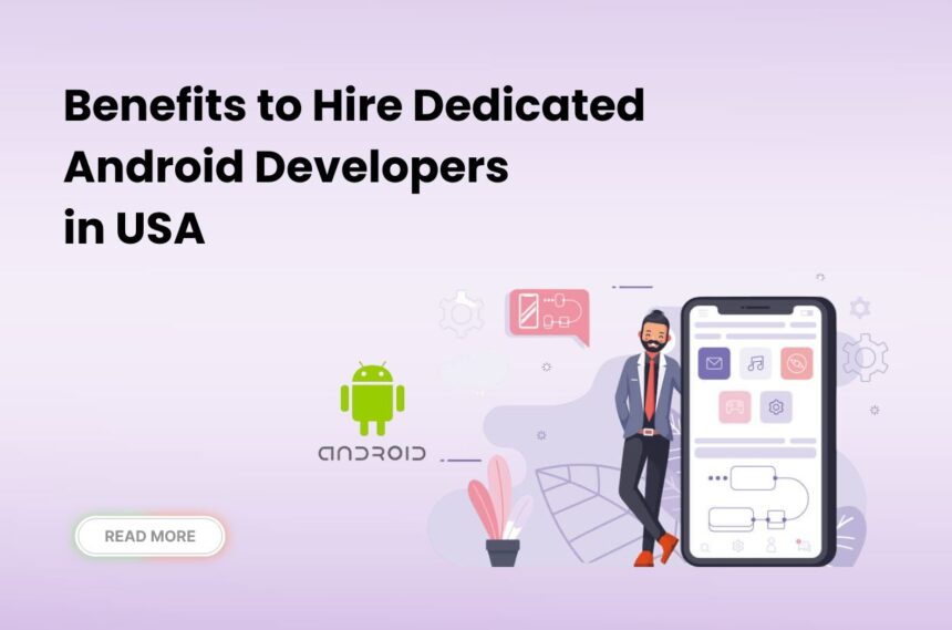 Hire Dedicated Android Developers