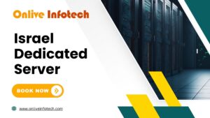 Israel Dedicated Server: The High-Performance and Secure Hosting Solution