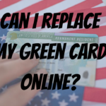 Can I replace my green card online?