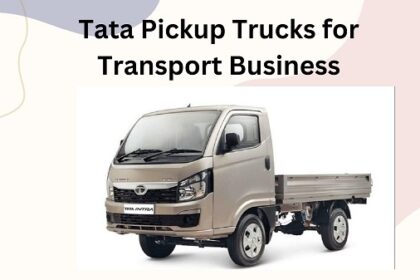 Tata Pickup Trucks for Transport Business