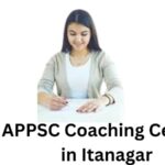 APPSC coaching centres in Itanagar