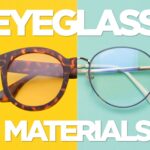 Best Sustainable Materials For Making Eyeglasses