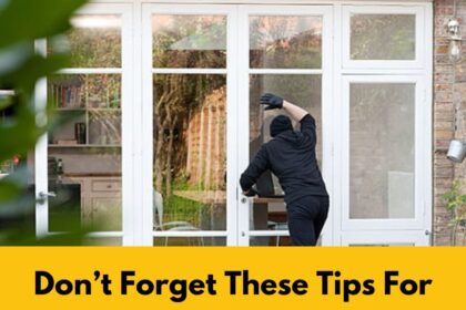 Don’t Forget These Tips For Maximum Home Security