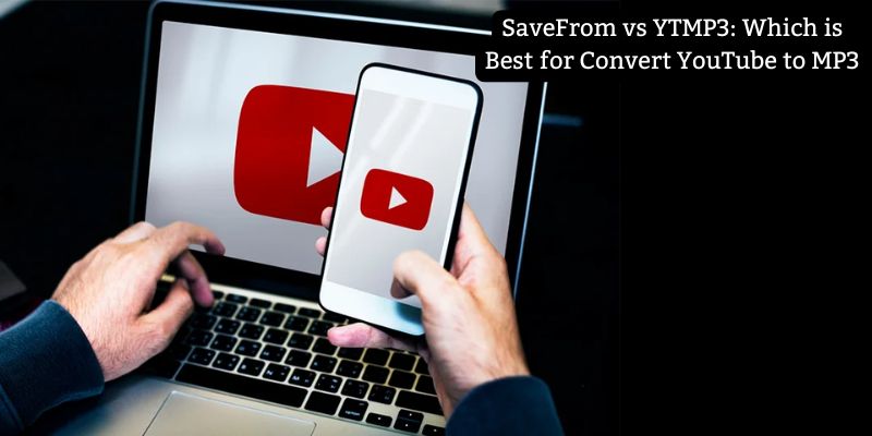 Savefrom vs YTMP3 Converter