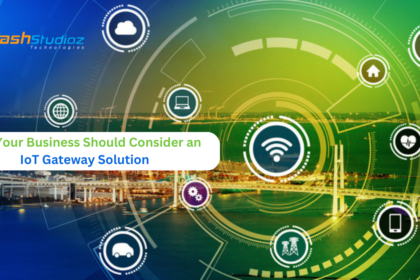 Why Your Business Should Consider an IoT Gateway Solution