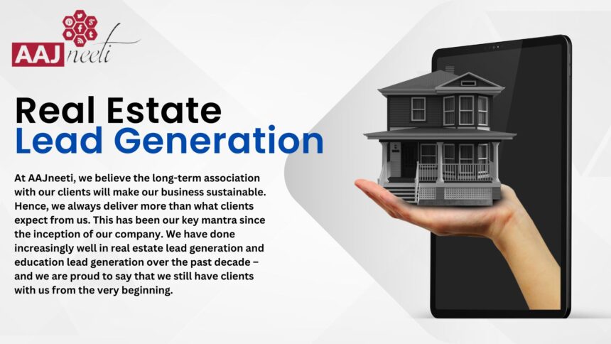 The Image Shows some building and the text Real Estate lead generation with aajneeti adversting overlay on the image and there is also the logo of aajneeti adversting .