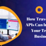 How Travel XML APIs Can Improve Your Travel Business