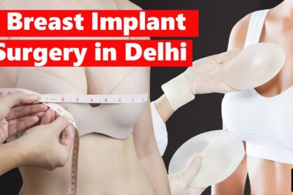 Breast implant surgery in Delhi