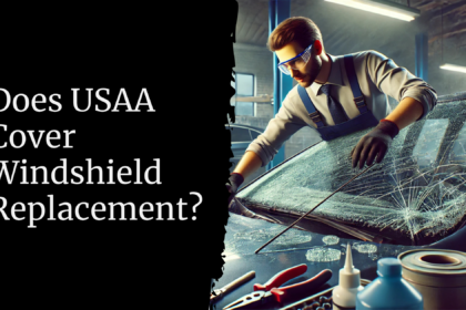 Does USAA Cover Windshield Replacement?