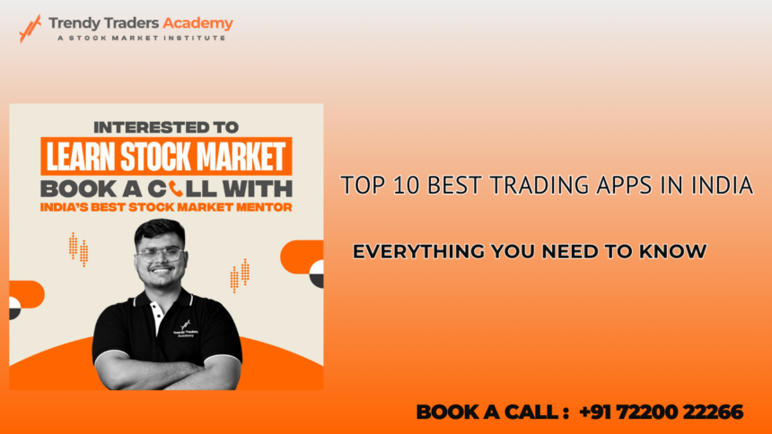 Top 10 Best Trading Apps in India