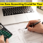 "Why Is Free Zone Accounting Crucial for Your Business?"