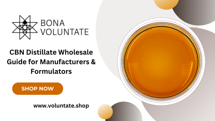 CBN Distillate Wholesale: A Guide for Manufacturers and Formulators